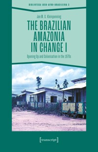 The Brazilian Amazonia in Change I - Jan M. G. Kleinpenning - kostenlos E-Book