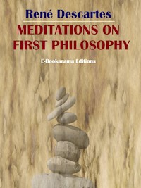 Meditations on First Philosophy - René Descartes - E-Book