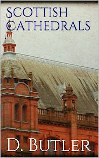 Scottish Cathedrals - Dugald Butler - E-Book