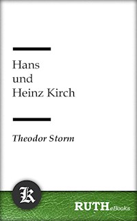 Hans und Heinz Kirch - Theodor Storm - E-Book