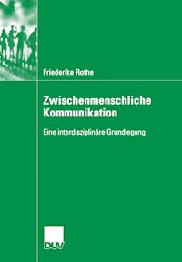 Zwischenmenschliche Kommunikation - Friederike Rothe - E-Book