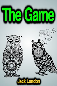The Game - Jack  London - E-Book