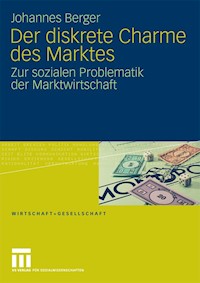 Der diskrete Charme des Marktes - Johannes Berger - E-Book