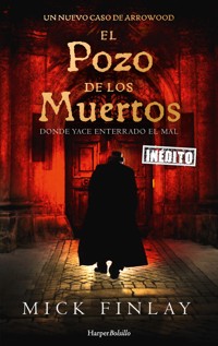 El pozo de los muertos - Mick Finlay - E-Book