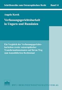Verfassungsgerichtsbarkeit in Ungarn und Rumänien - Angela Kerek - E-Book