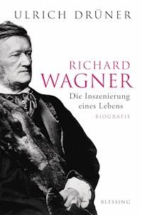 Richard Wagner - Ulrich Drüner - E-Book