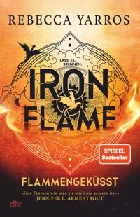 Iron Flame – Flammengeküsst - Rebecca Yarros - E-Book