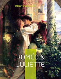 Roméo & Juliette - William Shakespeare - E-Book