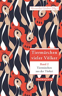 Tiermärchen aus der Türkei - Alexander Gruber - E-Book