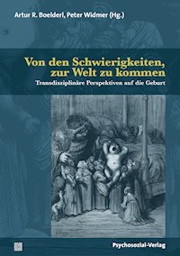 Von den Schwierigkeiten, zur Welt zu kommen -  - E-Book