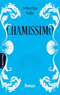 Chamissimo - Sebastian Guhr - E-Book
