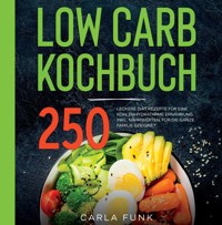 LOW CARB KOCHBUCH - Carla Funk - E-Book