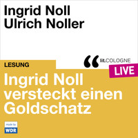 Ingrid Noll versteckt einen Goldschatz - lit.COLOGNE live (Ungekürzt) - Ingrid Noll - Hörbuch