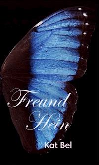 Freund Hein - Kat Bel - E-Book