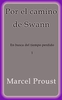 Por el camino de Swann - Marcel Proust - E-Book