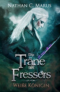 Die Träne des Fressers - Nathan C. Marus - E-Book