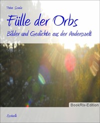 Fülle der Orbs - Petra Soreia - E-Book