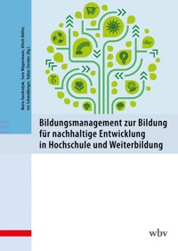 Bildungsmanagement zur Bildung für nachhaltige Entwicklung in Hochschule und Weiterbildung -  - kostenlos E-Book