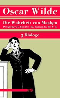 Die Wahrheit von Masken - Oscar Wilde - E-Book