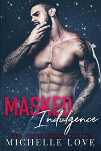 Masked Indulgence - Michelle Love - E-Book