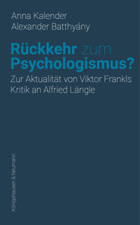 Rückkehr zum Psychologismus? - Anna Kalender - E-Book
