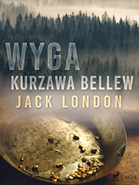 Wyga. Kurzawa Bellew - Jack London - E-Book