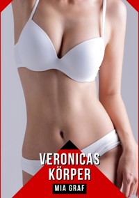 Veronicas Körper - Mia Graf - E-Book