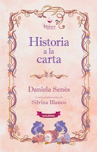 Historia a la carta - Daniela Senés - E-Book