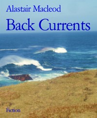 Back Currents - alastair macleod - E-Book