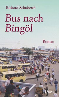 Bus nach Bingöl - Richard Schuberth - E-Book