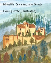 Don Quixote (Illustrated) - Miguel de Cervantes - E-Book