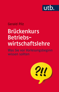 Brückenkurs Betriebswirtschaftslehre - Gerald Pilz - E-Book