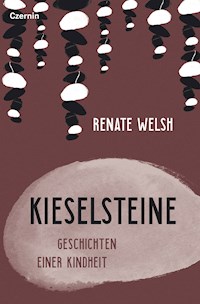 Kieselsteine - Renate Welsh - E-Book