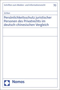 Persönlichkeitsschutz juristischer Personen des Privatrechts im deutsch-chinesischen Vergleich - Qi Bian - E-Book