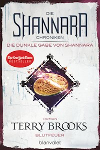 Die Shannara-Chroniken: Die dunkle Gabe von Shannara 2 - Blutfeuer - Terry Brooks - E-Book