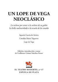 Un Lope de Vega neoclásico - Лопе де Вега - E-Book