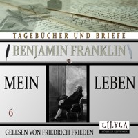 Mein Leben 6 - Benjamin Franklin - Hörbuch