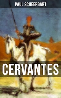 CERVANTES - Paul Scheerbart - E-Book