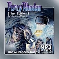 Perry Rhodan Silber Edition 02: Das Mutanten-Korps - Remastered - K.H. Scheer - Hörbuch