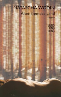 Alter, fremdes Land - Natascha Wodin - E-Book