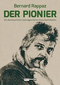 Der Pionier - Bernard Rappaz - E-Book