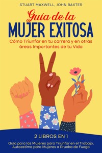 Guía de la Mujer Exitosa - John Baxter - E-Book