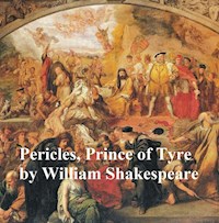 Pericles, Prince of Tyre, with line numbers - William Shakespeare - E-Book