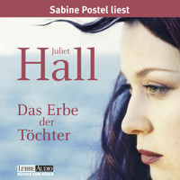 Das Erbe der Töchter - Juliet Hall - Hörbuch