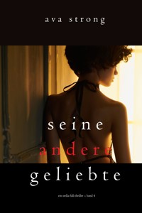 Seine andere Geliebte (Ein Stella-Fall-Thriller – Band 4) - Ava Strong - E-Book