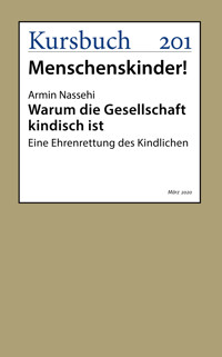 Warum die Gesellschaft kindisch ist - Armin Nassehi - E-Book