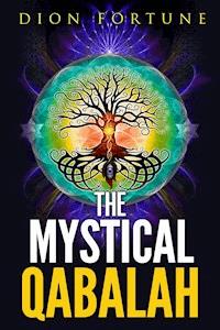 The Mystical Qabalah - Dion Fortune - E-Book