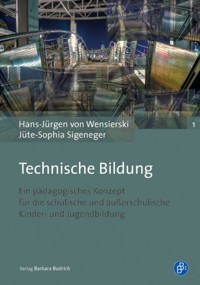 Technische Bildung - Hans-Jürgen von Wensierski - E-Book