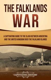 The Falklands War - Captivating History - E-Book