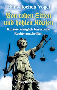 Von rohen Sitten und hohlen Köpfen - Hans-Jochen Vogel - E-Book